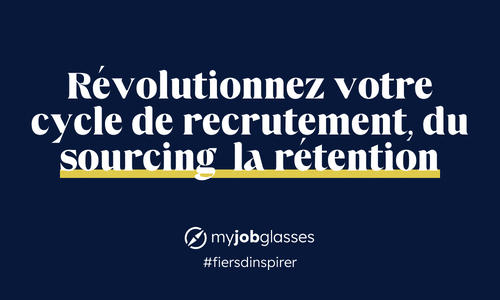 Révolutionnez votre cycle de recrutement avec My Job Glasses Connect : l’outil de rencontres entre Ambassadeurs métiers et candidats